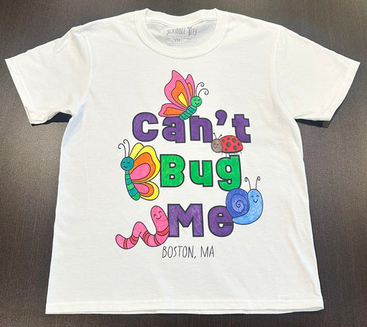 Can't Bug Me Tee